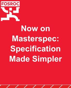 Fosroc products now available on Masterspec